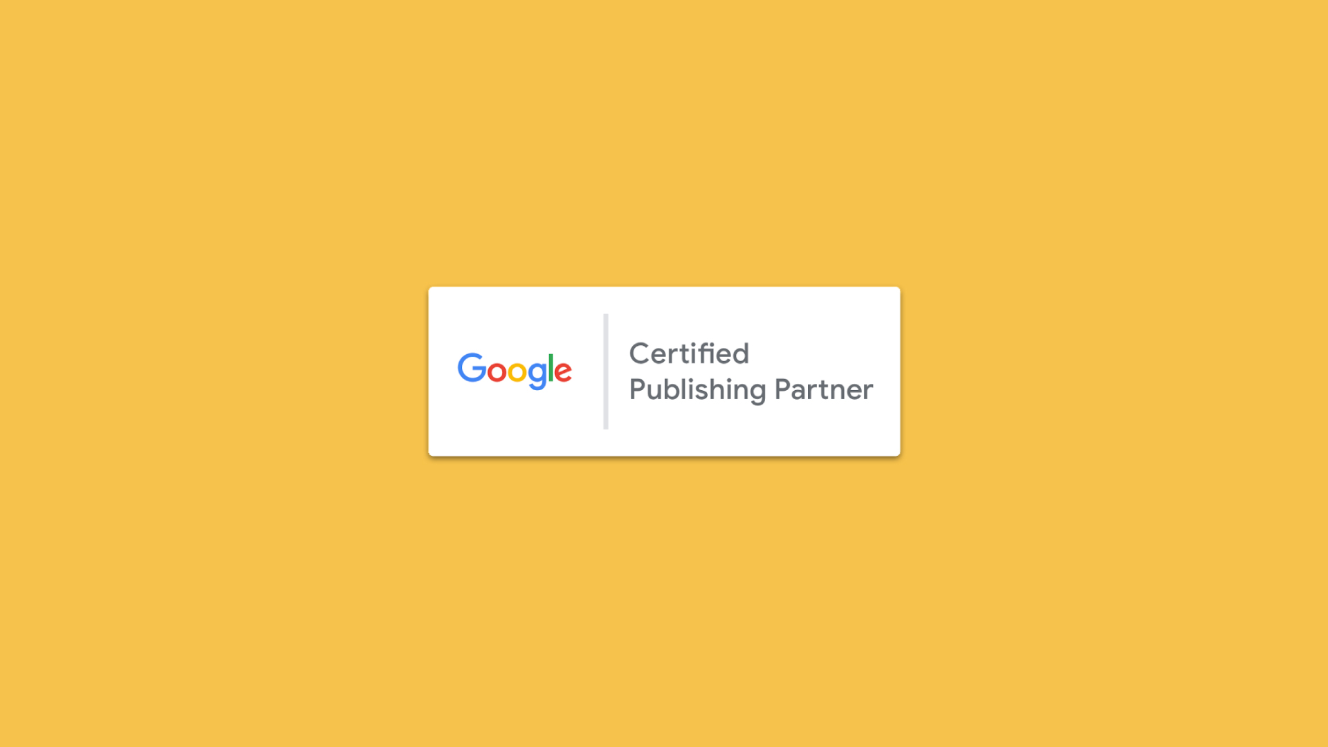 What is Google Certified Publishing Partners (GCPP)?